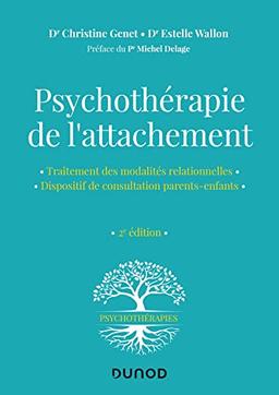 Psychothérapie de l'attachement : traitement des modalités relationnelles, dispositif de consultation parents-enfants