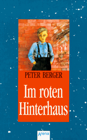 Im roten Hinterhaus: Die Geschichte einer Familie in verworrener Zeit