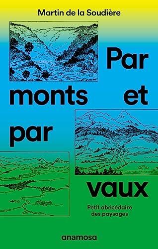 Par monts et par vaux : petit abécédaire des paysages