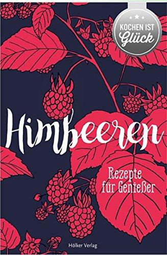 Himbeeren: Rezepte für Genießer