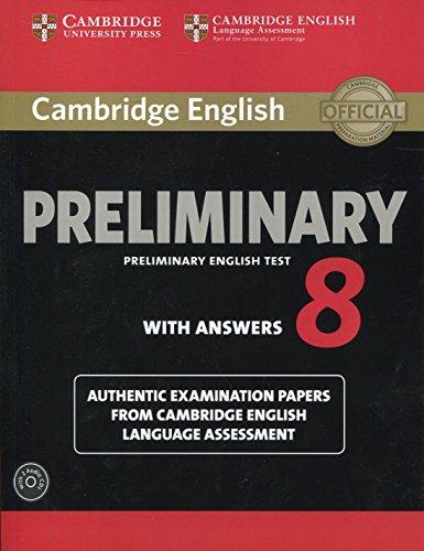 Cambridge English Preliminary 8 Student's Book Pack (Student's Book with Answers and Audio CDs (2)): Authentic Examination Papers from Cambridge English Language Assessment (Pet Practice Tests)