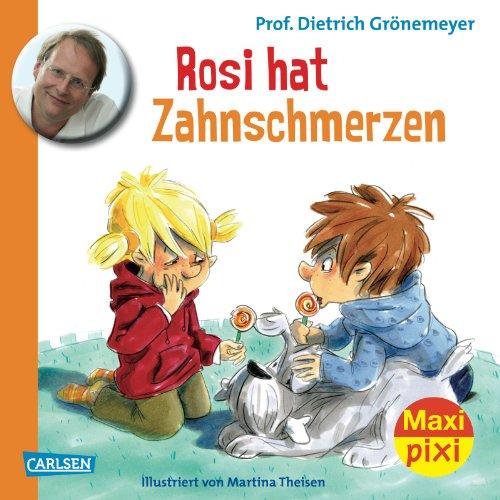 Maxi-Pixi Nr. 121: Rosi hat Zahnschmerzen