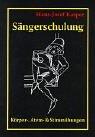 Sängerschulung Körper-, Atem- und Stimmübungen