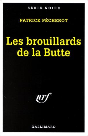 Les brouillards de la Butte (Serie Noire)