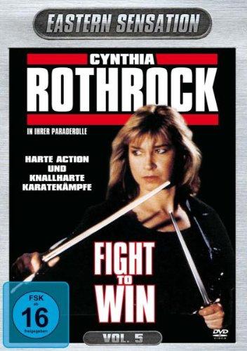 Cynthia Rothrock - Fight To Win - Eastern Sensation Vol. 5