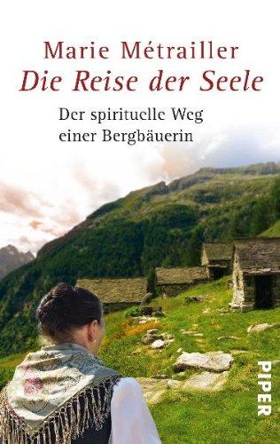 Die Reise der Seele: Herausgegeben von Marie-Magdeleine Brumagne: Der spirituelle Weg einer Bäuerin