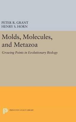 Molds, Molecules, and Metazoa: Growing Points in Evolutionary Biology (Princeton Legacy Library)