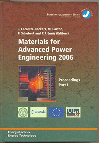 Materials for Advanced Power Engineering 2006: Proceedings of the 8th Liège Conference (Schriften des Forschungszentrums Jülich - Reihe Energietechnik)