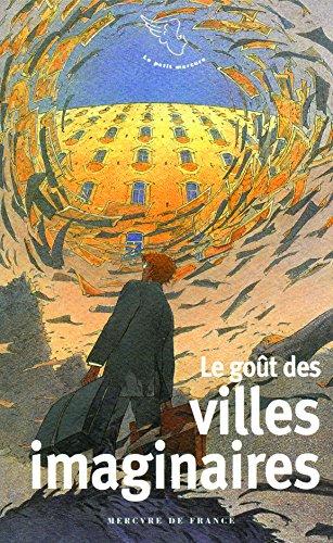 Le goût des villes imaginaires