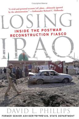 Losing Iraq: Inside the Postwar Reconstruction Fiasco