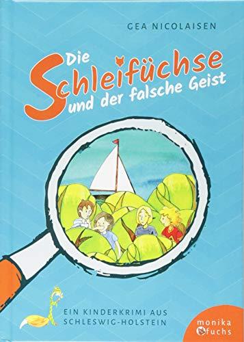 Die Schleifüchse und der falsche Geist: Ein Kinderkrimi aus Schleswig-Holstein