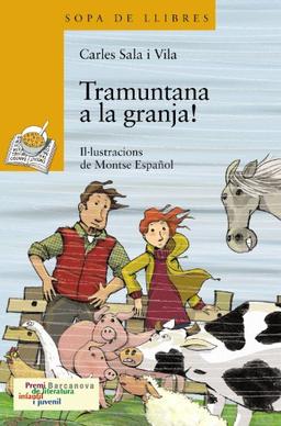 Tramuntana a la granja! (Llibres Infantils I Juvenils - Sopa De Llibres. Sèrie Groga)