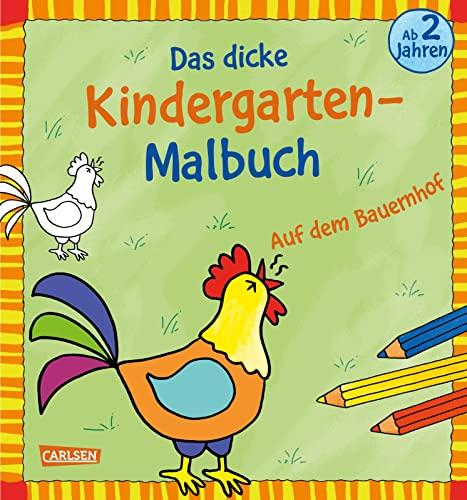 Das dicke Kindergarten-Malbuch: Auf dem Bauernhof: Für Kinder ab 2 Jahren - mit Reimen und bunten Vorlagen