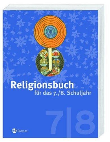 Religionsbuch für das 7./8. Schuljahr - Neuausgabe