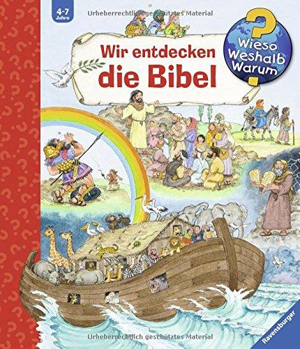 Wir entdecken die Bibel (Wieso? Weshalb? Warum? Sonderband)