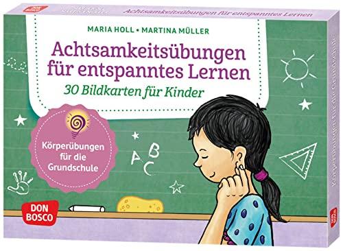 Achtsamkeitsübungen für entspanntes Lernen. 30 Bildkarten für Kinder: Kinder stärken: Entspannungstechniken zur Stressbewältigung in Unterricht und ... und innere Balance. 30 Ideen auf Bildkarten)