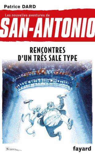 Les nouvelles aventures de San-Antonio. Vol. 15. Rencontres d'un très sale type