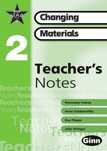 New Star Science Yr2/P3: Changing Materials Teachers Notes (STAR SCIENCE NEW EDITION)