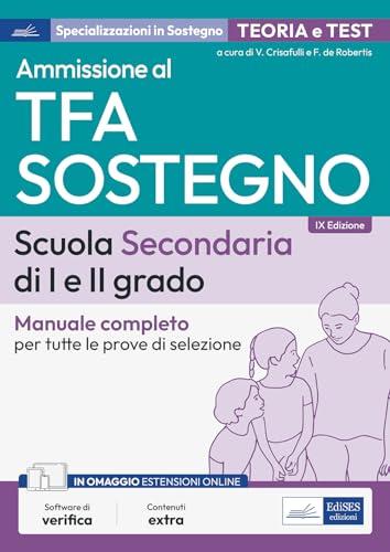 Manuale Concorso TFA Sostegno Didattico nella scuola secondaria di I e II grado 2024: Manuale di preparazione per l'ammissione al sostegno didattico nelle scuole secondarie di I e II grado