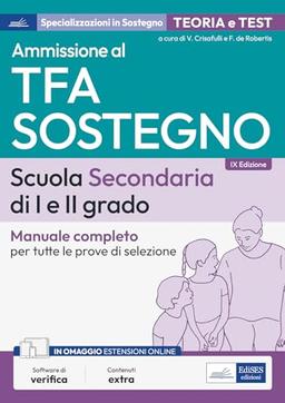 Manuale Concorso TFA Sostegno Didattico nella scuola secondaria di I e II grado 2024: Manuale di preparazione per l'ammissione al sostegno didattico nelle scuole secondarie di I e II grado