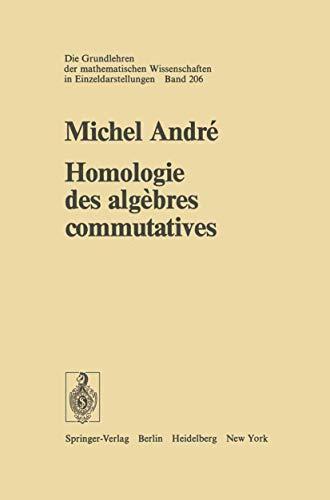 Homologie des algebres commutatives (Grundlehren der mathematischen Wissenschaften, 206, Band 206)