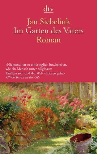 Im Garten des Vaters: Roman