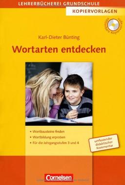 Lehrerbücherei Grundschule - Kopiervorlagen: Wortarten entdecken: Wortbausteine finden - Wortbildung erproben - Für die Jahrgangsstufen 3 und 4. Kopiervorlagen mit CD-ROM