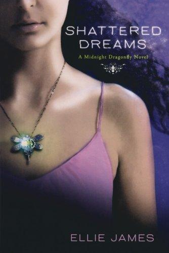 Shattered Dreams (Midnight Dragonfly Novels)