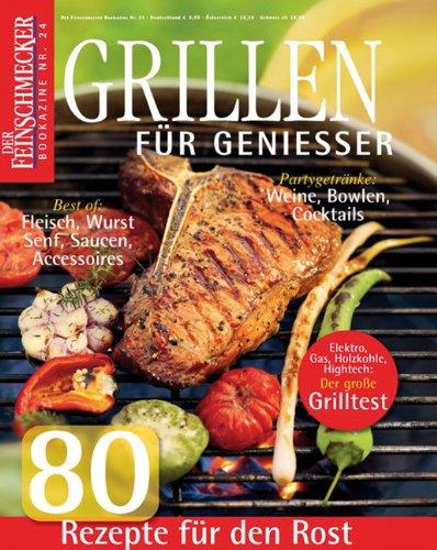 Der Feinschmecker Bookazine Nr. 24: Grillen für Genießer