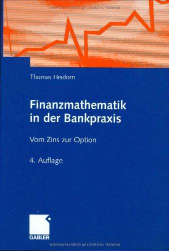 Finanzmathematik in der Bankpraxis. Vom Zins zur Option