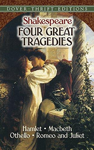 Four Great Tragedies: Hamlet, Macbeth, Othello and Romeo and Juliet (Dover Giant Thrift Editions)