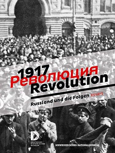 1917. Revolution.: Russland und die Folgen