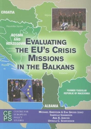 Evaluating the EU's Crisis Missions in the Balkans (Centre for European Policy Studies)