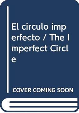 El circulo imperfecto / The Imperfect Circle