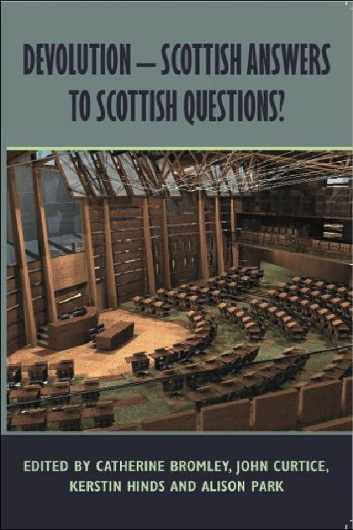 Devolution: Scottish Answers to Scottish Questions?: Scottish Answers to Scottish Questions? : The Third Scottish Social Attitudes Report