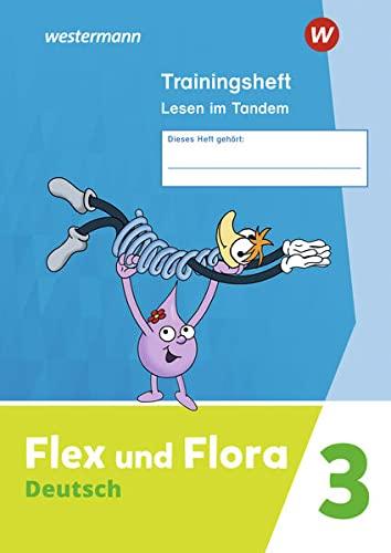 Flex und Flora / Flex und Flora - Ausgabe 2021: Ausgabe 2021 / Trainingsheft Lesen im Tandem 3