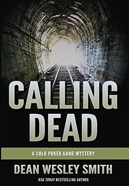 Calling Dead: A Cold Poker Gang Mystery