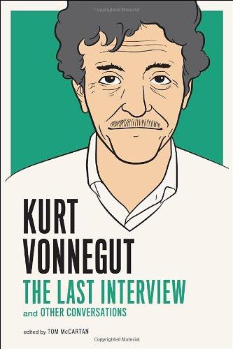 Kurt Vonnegut: The Last Interview: And Other Conversations (The Last Interview Series)