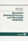 Beurteilerübereinstimmung und Beurteilerreliabilität: Methoden zur Bestimmung und Verbesserung der Zuverlässigkeit von Einschätzungen mittels Kategoriensystemen und Ratingskalen