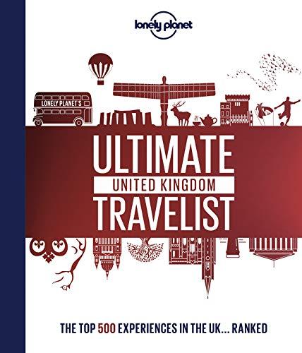 Ultimate United Kingdom travelist : the top 500 experiences in the UK... ranked