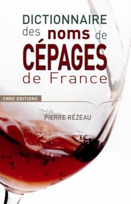 Dictionnaire des noms de cépages de France : histoire et étymologie