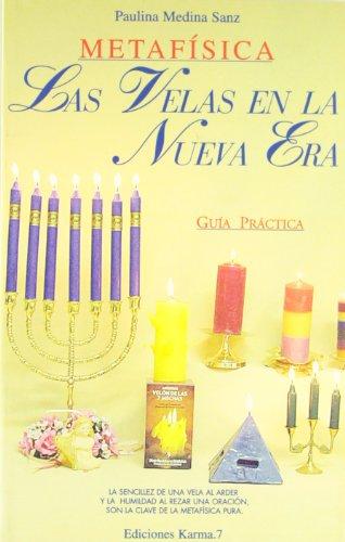 Las velas en la nueva era : guía práctica, metafísica