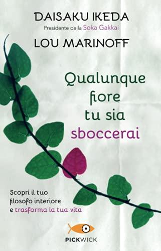 Qualunque fiore tu sia sboccerai