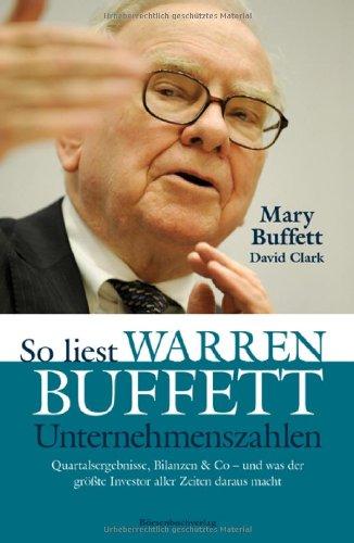 So liest Warren Buffett Unternehmenszahlen: Quartalsergebnisse, Bilanzen & Co - und was der größte Investor aller Zeiten daraus macht