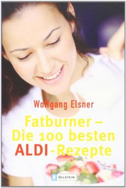 Fatburner: Die 100 besten ALDI Rezepte