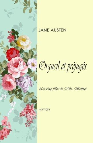 Orgueil et préjugés: Les cinq filles de Mrs. Bennet