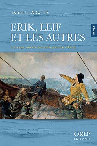 Erik, Leif et les autres : la saga américaine du peuple viking