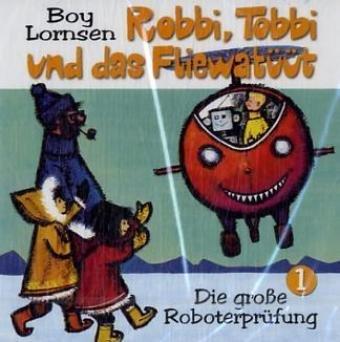 Robbi, Tobbi und das Fliewatuut 1. Die große Roboterprufung (2 CDs)