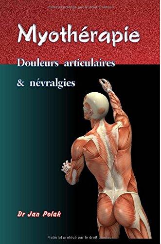 Myotherapie: Douleurs articulaires et nevralgies