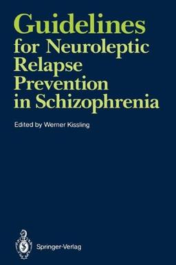 Guidelines for Neuroleptic Relapse Prevention in Schizophrenia: Proceedings of a Consensus Conference held April 19-20, 1989, in Bruges, Belgium